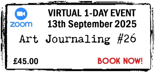 VIRTUAL - Zoom Event - 13th September 2025 - Full Price - Art Journaling #26